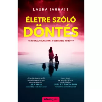 Életre szóló döntés - Laura Jarratt