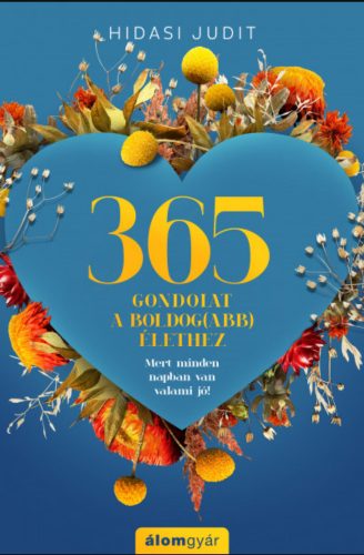 365 gondolat a boldog(abb) élethez - Hidasi Judit