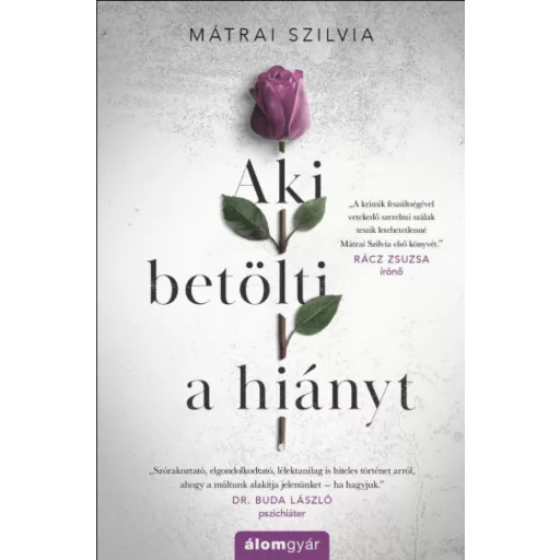 Aki betölti a hiányt - Mátrai Szilvia