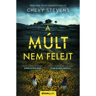 A múlt nem felejt - Chevy Stevens