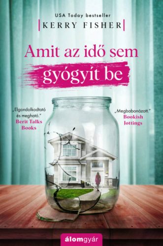 Amit az idő sem gyógyít be - Kerry Fisher