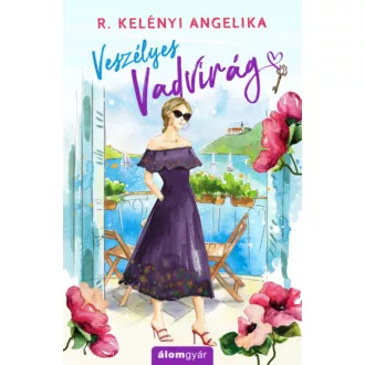 Veszélyes Vadvirág - R. Kelényi Angelika