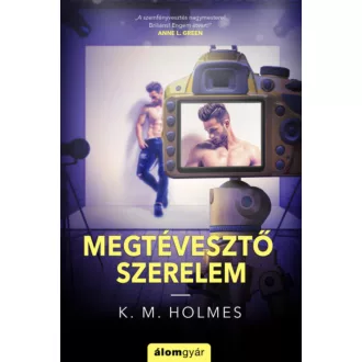 Megtévesztő szerelem - K. M. Holmes