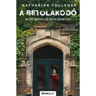 A betolakodó - Katherine Faulkner