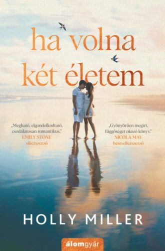 Ha volna két életem - Holly Miller