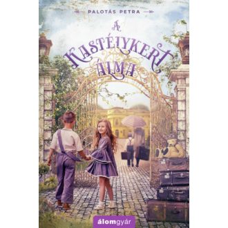 A kastélykert álma - Palotás Petra