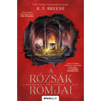 A rózsák romjai - K. F. Breene
