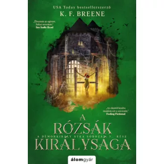 A rózsák királysága - K. F. Breene