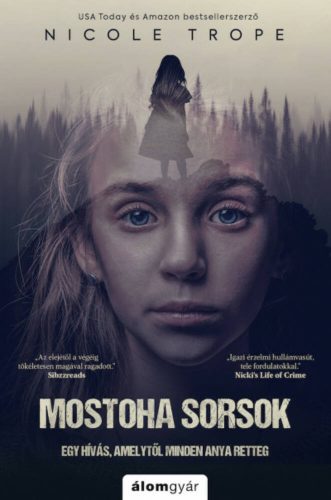 Mostoha sorsok - Nicole Trope