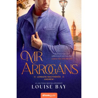 Londoni nagymenők - Mr. Arrogáns - Louise Bay