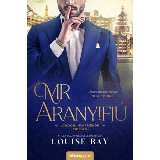 Londoni nagymenők 6. - Mr. Aranyifjú - Louise Bay