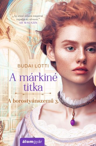 A borostyánszemű 3. - A márkiné titka - Budai Lotti