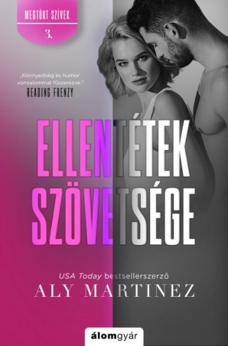 Megtört szívek 3. - Ellentétek szövetsége - Aly Martinez