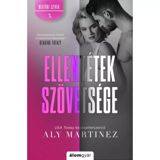 Megtört szívek 3. - Ellentétek szövetsége - Aly Martinez