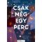 Csak még egy perc - Péntek Tünde