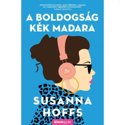 A boldogság kék madara - Susanna Hoffs
