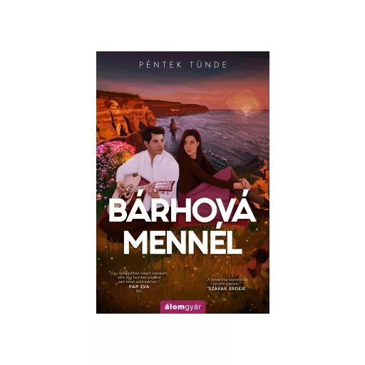 Bárhová mennél - Péntek Tünde