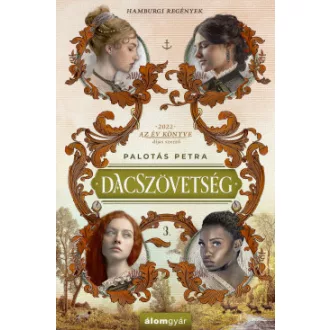 Dacszövetség 3. - Hamburgi regények - Palotás Petra