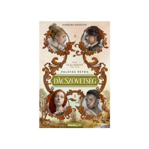 Dacszövetség 3. - Hamburgi regények - Palotás Petra