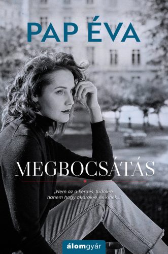 Megbocsátás - Pap Éva (új kiadás)