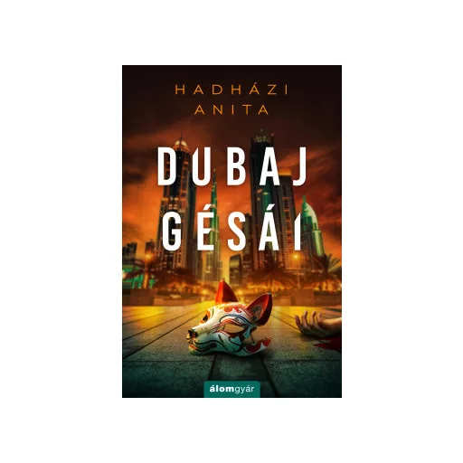 Dubaj gésái - Hadházi Anita