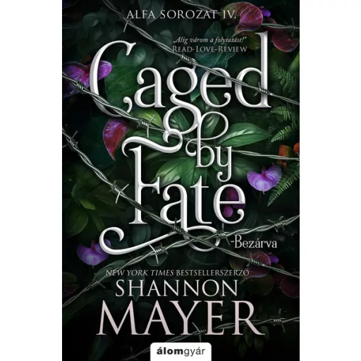 Caged by Fate - Bezárva (Éldekorált) - Shannon Mayer