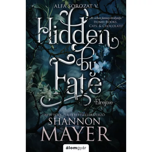 Hidden by Fate - Elrejtve - Shannon Mayer