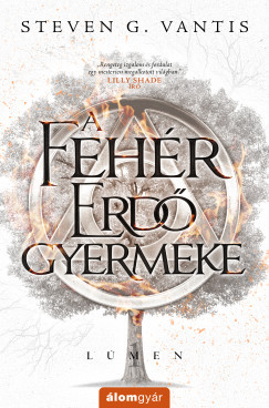 A Fehér Erdő gyermeke - Steven G. Vantis