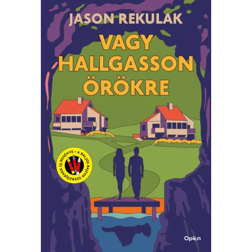 Vagy hallgasson örökre - Jason Rekulak