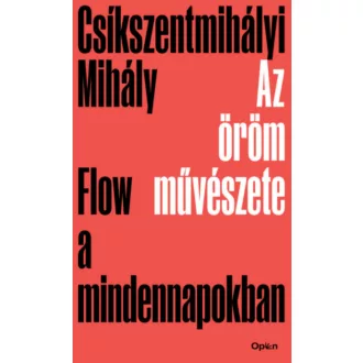 Az öröm művészete - Csíkszentmihályi Mihály