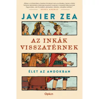 Az inkák visszatérnek - Javier Zea