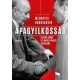 Apagyilkosság - Kádár János és Grósz Károly küzdelme - Medgyesi Konstantin - Szépséghibás példány