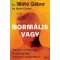 Normális vagy - Dr. Máté Gábor - Máté Dániel