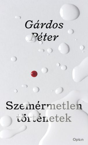 Szemérmetlen történetek - Gárdos Péter
