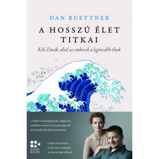 A hosszú élet titkai - Dan Buettner (2021)