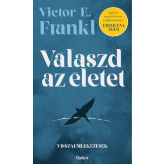 Válaszd az életet! - Viktor E. Frankl