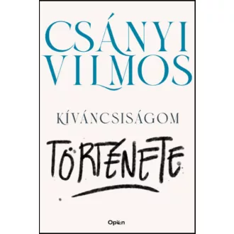Kíváncsiságom története - Csányi Vilmos