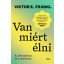 Van miért élni - Viktor E. Frankl