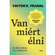 Van miért élni - Viktor E. Frankl