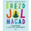 Érezd jól magad - Gyermekjóga a testi-lelki egészségért - Csíki Mariann - Labádiné Józsa Mónika