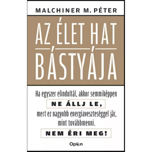 Az élet hat bástyája - Malchiner Maximilian Péter
