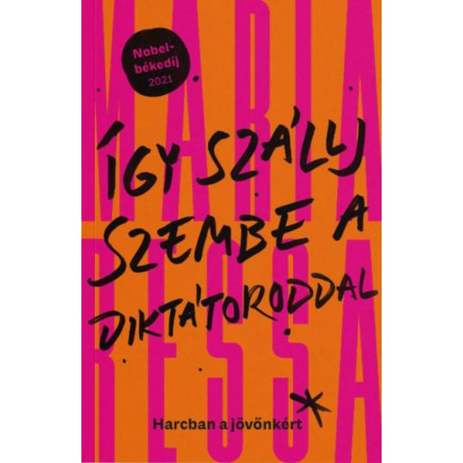 Így szállj szembe a diktátoroddal - Harcban a jövőnkért - Maria Ress