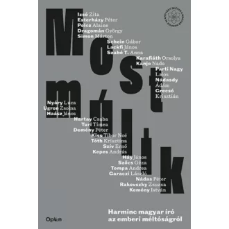   Most múlik - Harminc magyar író az emberi méltóságról - Szépséghibás példány