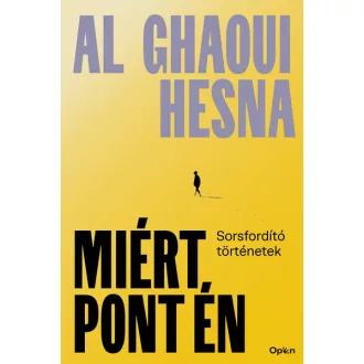 Miért pont én - Al Ghaoui Hesna