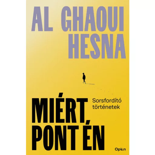 Miért pont én - Al Ghaoui Hesna