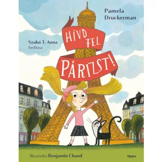 Hívd fel Párizst! - Pamela Druckerman