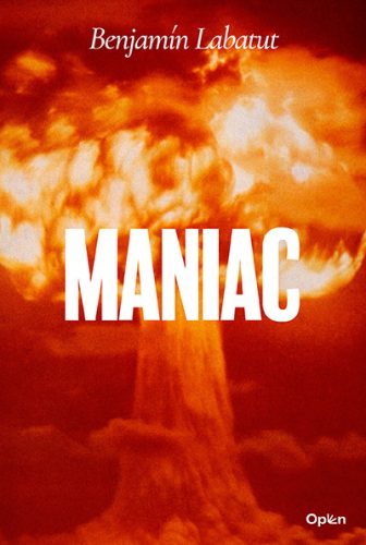 Maniac - Benjamin Labatut