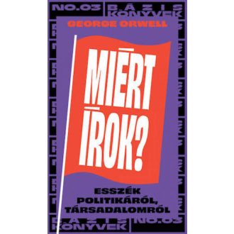 Miért írok? - George Orwell