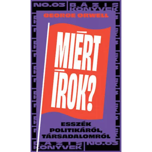 Miért írok? - George Orwell