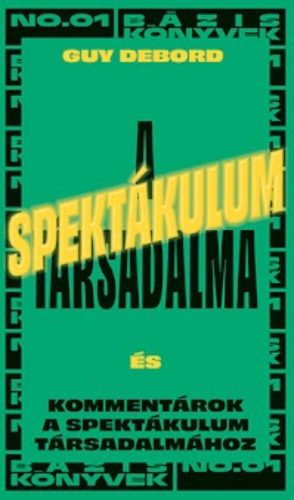 A spektákulum társadalma - Guy Debord